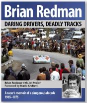 Brian Redman, a racer's memoire of a dangerous decade, 1965-75